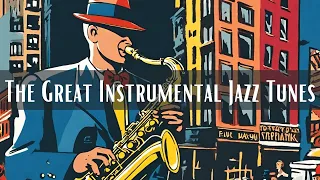 The Great Instrumental Jazz Tunes [Instrumental Jazz, Jazz Classics]