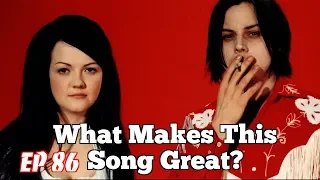 What Makes This Song Great? "Seven Nation Army" The White Stripes