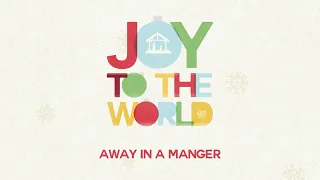 Away In A Manger - Shout Praises Kids (Official Audio Video)