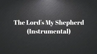 The Lord's My Shepherd (Instrumental)