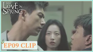 EP09 Clip | Don't make me hurt you. | Will Love in Spring | 春色寄情人 | ENG SUB