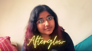 Afterglow (Ed Sheeran) ~ cover by Lasya T.