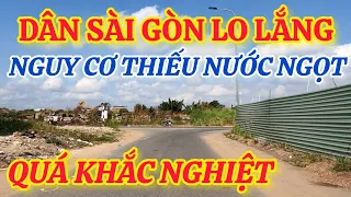 THÔI XONG Không Thể Tin Người Dân SÀI GÒN Được Cảnh Báo TRỮ NƯỚC NGỌT Đề Phòng THIẾU NƯỚC