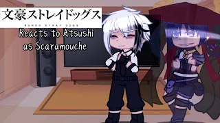 Bsd reacts to Atsushi as Scaramouche