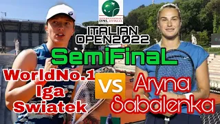 Iga Swiatek Vs Aryna Sabalenka in Rome Italian Open2022 | Semifinals |Tennis | Best Of Luck Ladies🎾