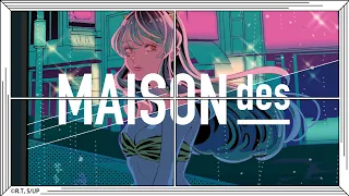 【239】[feat. 花譜, ツミキ] トウキョウ・シャンディ・ランデヴ / MAISONdes