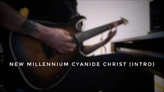New Millenium Cyanide Christ (Intro)