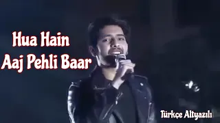 Hua Hain Aaj Pehli Baar Türkçe Altyazılı  IIArmaan Malik Live || Armaan Malik, Amaal Mallik