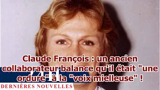 Claude François : un ancien collaborateur balance qu'il était "une ordure" à la "voix mielleuse" !