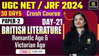 UGC NET 30 Days Crash Course | Romantic Age & Victorian age | British Literature | Neha Ma'am