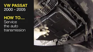 How to Service the auto transmission on a VW Passat 2000 to 2005