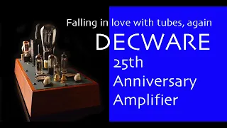 REVIEW: The Decware 25th Anniversary amplifier, made in the US, lifetime warranty!