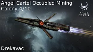 Eve Online: Angel Cartel Occupied Mining Colony 4/10 / Drekavac