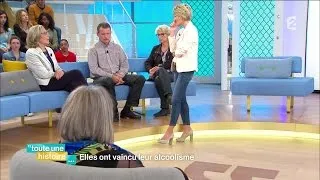 Toute une histoire : Elles ont vaincu l'alcoolisme ! - REPLAY