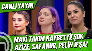 MASTERCHEF MAVİ TAKIM KAYBETTİ, POTAYA GİDENLER İFŞA OLDU! SAFANUR AZİZE PELİN KİM GİDECEK? ŞOK SKOR