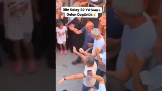 32 yıl sonra gelen özgürlük..(anne ile ilk karşılaşma)