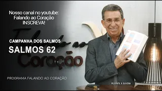 SALMOS 62 | Programa Falando ao Coração | Pr Gentil R.Oliveira.