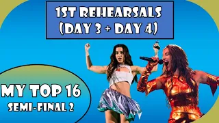 Eurovision 2024 | Semi Final 2 - First Rehearsals (Day 3 & 4) I My Top 16