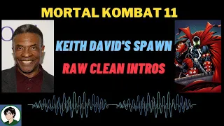 MK11 Keith David Spawn Voice Actor Raw Clean Intros HQ - Mortal Kombat 11