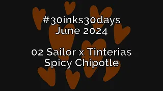 02 Sailor x Tinterias Spicy Chipotle #30inks30days June 2024