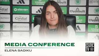 Full Celtic FC Women Media Conference: Elena Sadiku (09/05/24)