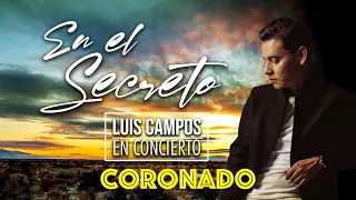 Luis Campos - Coronado | concierto virtual •En el Secreto•