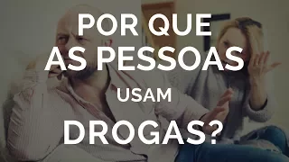 Por que as pessoas usam drogas? | André Nunes Psicólogo