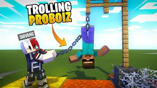 Trolling @ProBoiz95 In Minecraft 😂