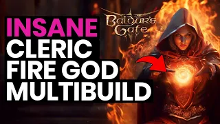 Baldur's Gate 3 Build: INSANE Cleric/Sorcerer Fire Build That You Should Try! (Multiclass Guide)