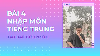 Bài 4: Nhập Môn Tiếng Trung - Chi Tiết - Dễ Hiểu - Bắt Đầu Từ Con Số 0 // Yangdexin.