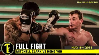 MASSIVE KO! MITCHELL CLARK VS HONG YOO - FULL FIGHT