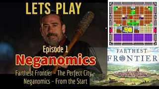 Farthest Frontier: Episode 1 - Neganomics - Building The Perfect City from the Start
