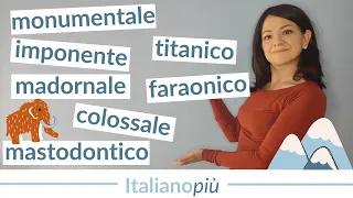 7 sinonimi di ENORME | Lessico italiano di livello avanzato (B2, C1)