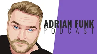 ADRIAN FUNK | Podcast - April 2023 (#15)