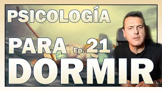 🎖 Psicología PARA DORMIR 😴 - Ep. 21 - Dr. Iñaki Piñuel