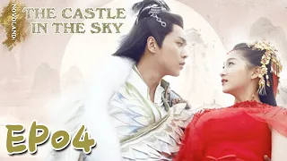 【ENG SUB】Novoland: The Castle in the Sky 04 九州天空城 | Zhang Ruo Yun, Guan Xiao Tong, Liu Chang