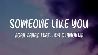 Noah Kahan feat. Joy Oladokun - Someone Like You (Lyrics)