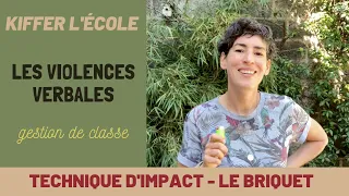 Les élèves qui disent des méchancetés. Harcèlement, mots violents.  Technique d'impact.