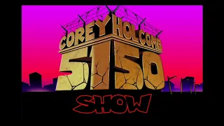 The Corey Holcomb 5150 Show 2-16-2021