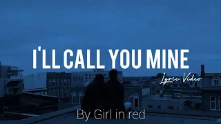 Girl in red - I'll call you mine (Lyric Video)