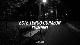 Este terco corazón - Emmanuel (letra)