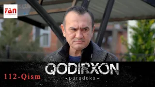 PARADOKS Qodirxon 6-mavsum 112-QISM