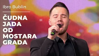 Ibro Bublin - Cudna jada od Mostara grada - (LIVE) - (PP) - (TV Happy 2022)