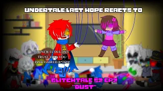 Undertale reacts to Glitchtale S2 Ep2 "Dust" (My AU/AT, Angst, Charisk, Gacha Club)