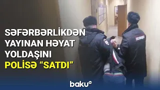 Səfərbərlikdən yayınan həyat yoldaşını polisə "satdı" - BAKU TV