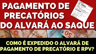 COMO É EXPEDIDO O ALVARÁ PARA PAGAMENTO DE PRECATÓRIO E RPV .