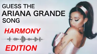 Guess The Ariana Grande Song: Harmony Edition