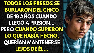 TODOS LOS PRESOS SE BURLARON DEL CHICO DE 18 AÑOS CUANDO LLEGÓ A PRISIÓN. PERO CUANDO...