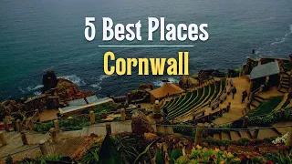 Top 5 Best Places To Visit In Cornwall