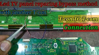 Led tv panel repairing bypass method with another T-con||T-con to T-con connection||ms electronics